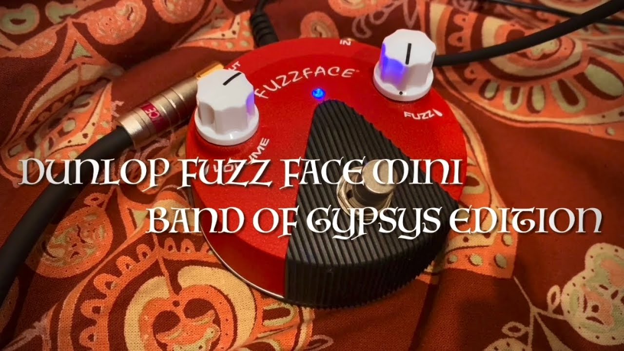 FUZZ FACE MINI BAND OF GYPSYS EDITION (DUNLOP FFM6) - YouTube