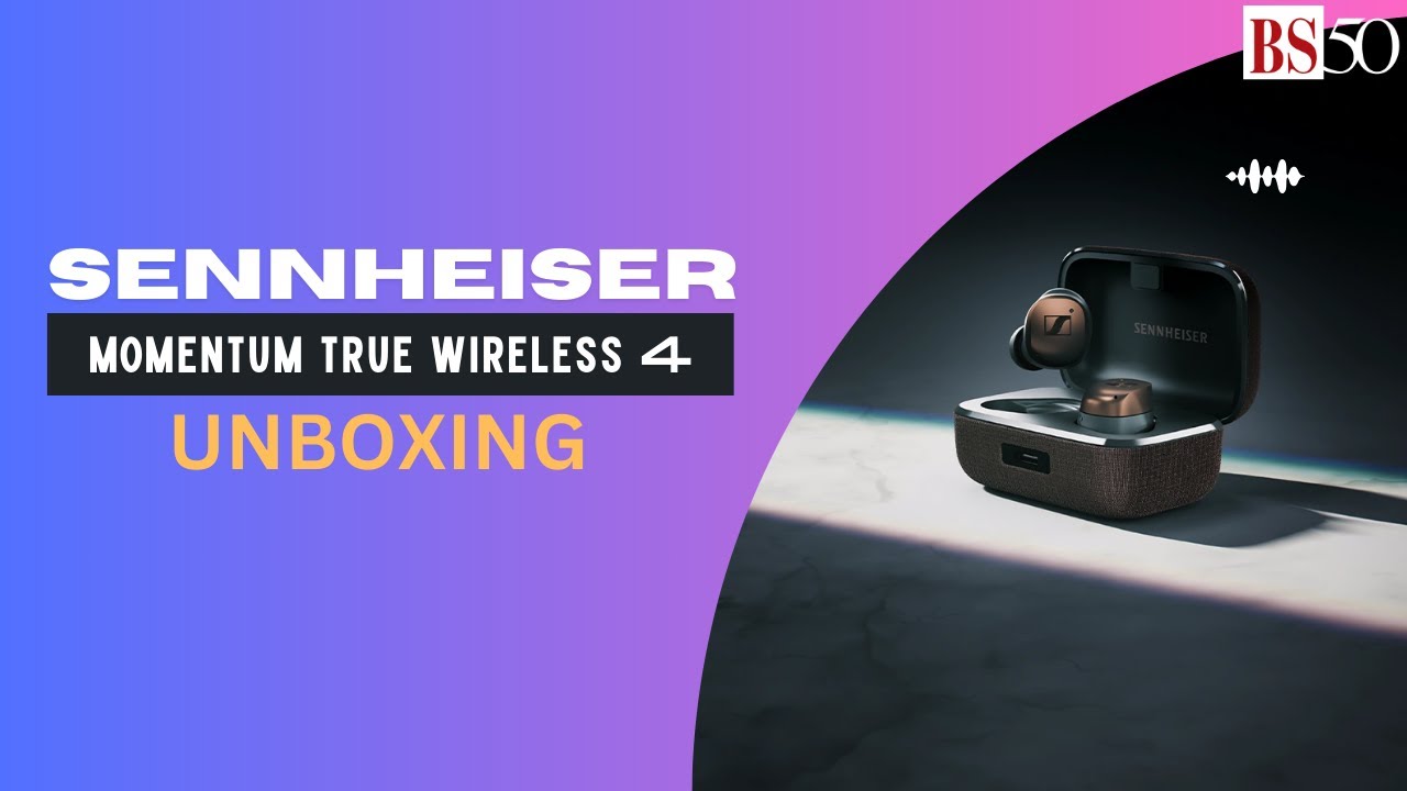 Sennheiser Momentum True Wireless 4: Unboxing and first look - YouTube