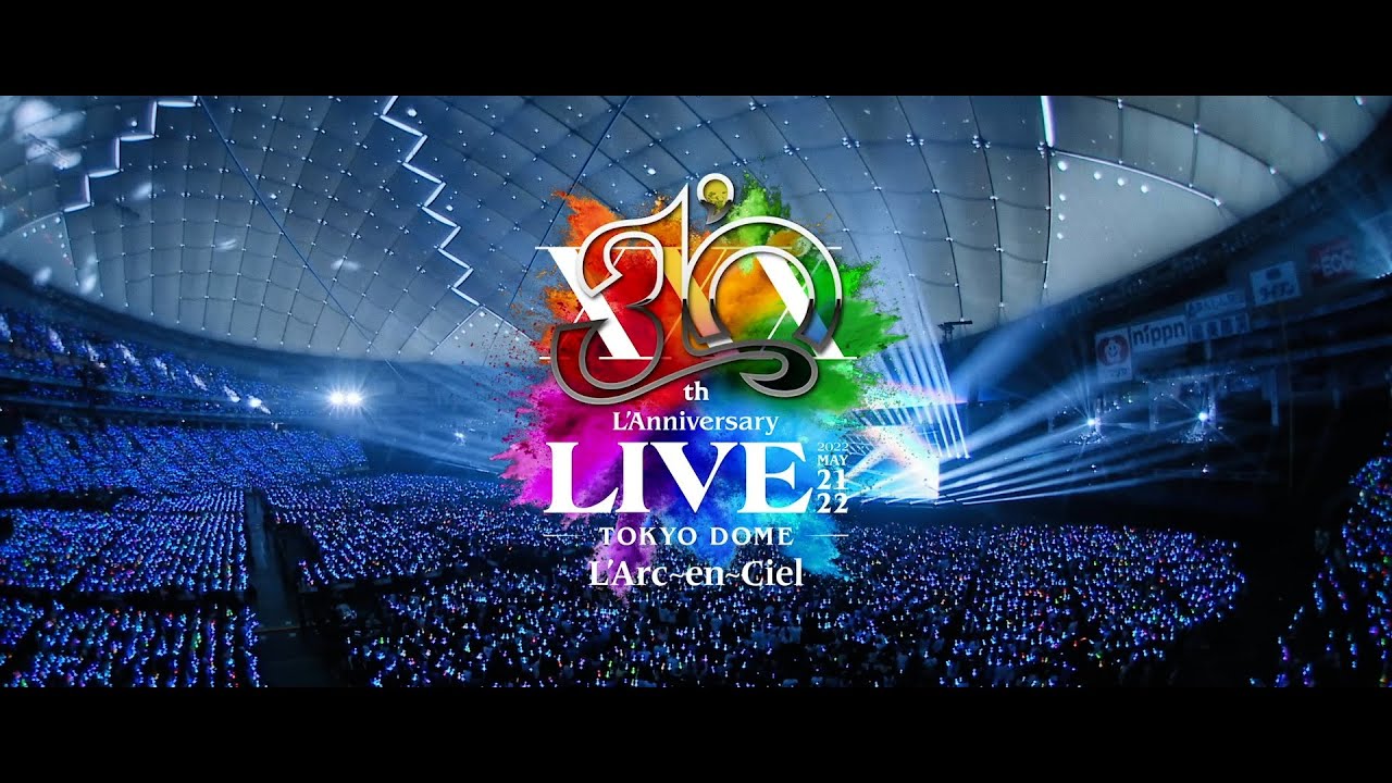 L'Arc〜en〜Ciel「30th L'Anniversary LIVE」LIVE Blu-ray / DVD
