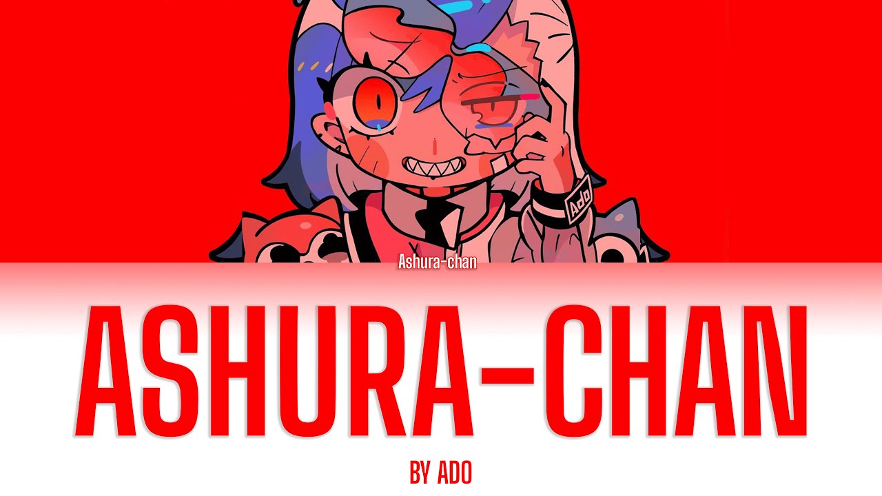 Ado こんにちは！はちゃんです Ado】阿修羅ちゃん (Ashura-chan) - YouTube