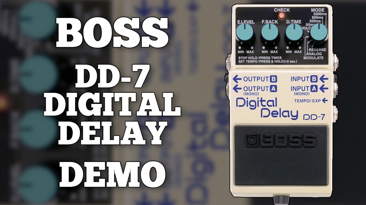 BOSS DD7デジタルディレイ Boss DD-7 Digital Delayエフェクター徹底