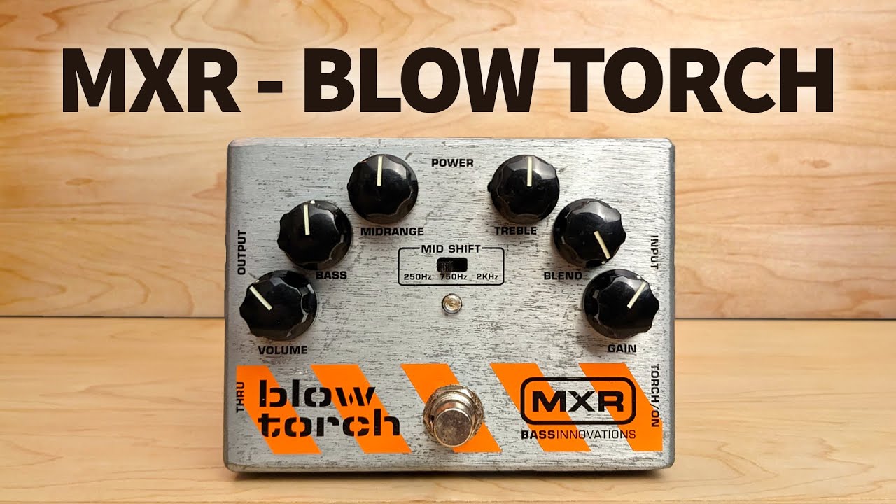 MXR - Blow Torch - YouTube