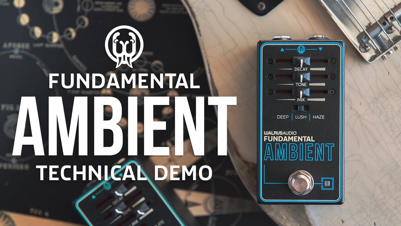 Walrus Audio Fundamental Ambient Tech Demo - YouTube