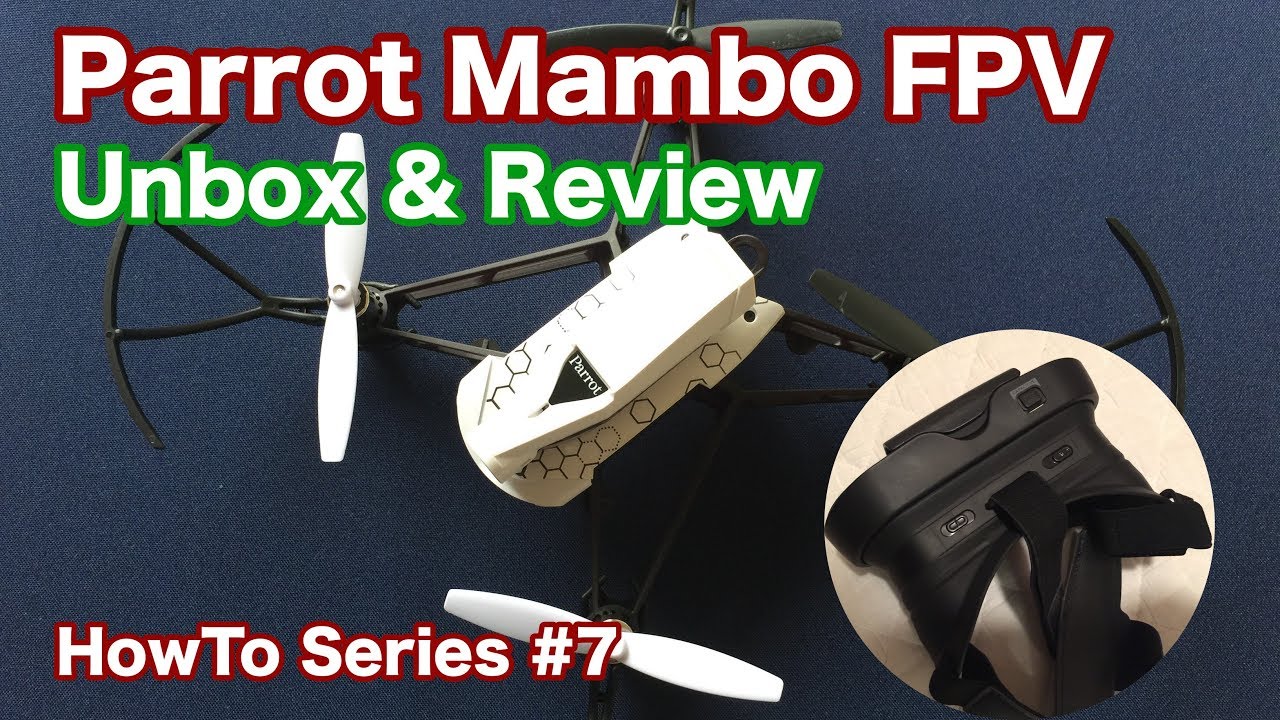 HowTo#7]Parrot Mambo FPVで遊んでみた！Unbox & Review in Japan
