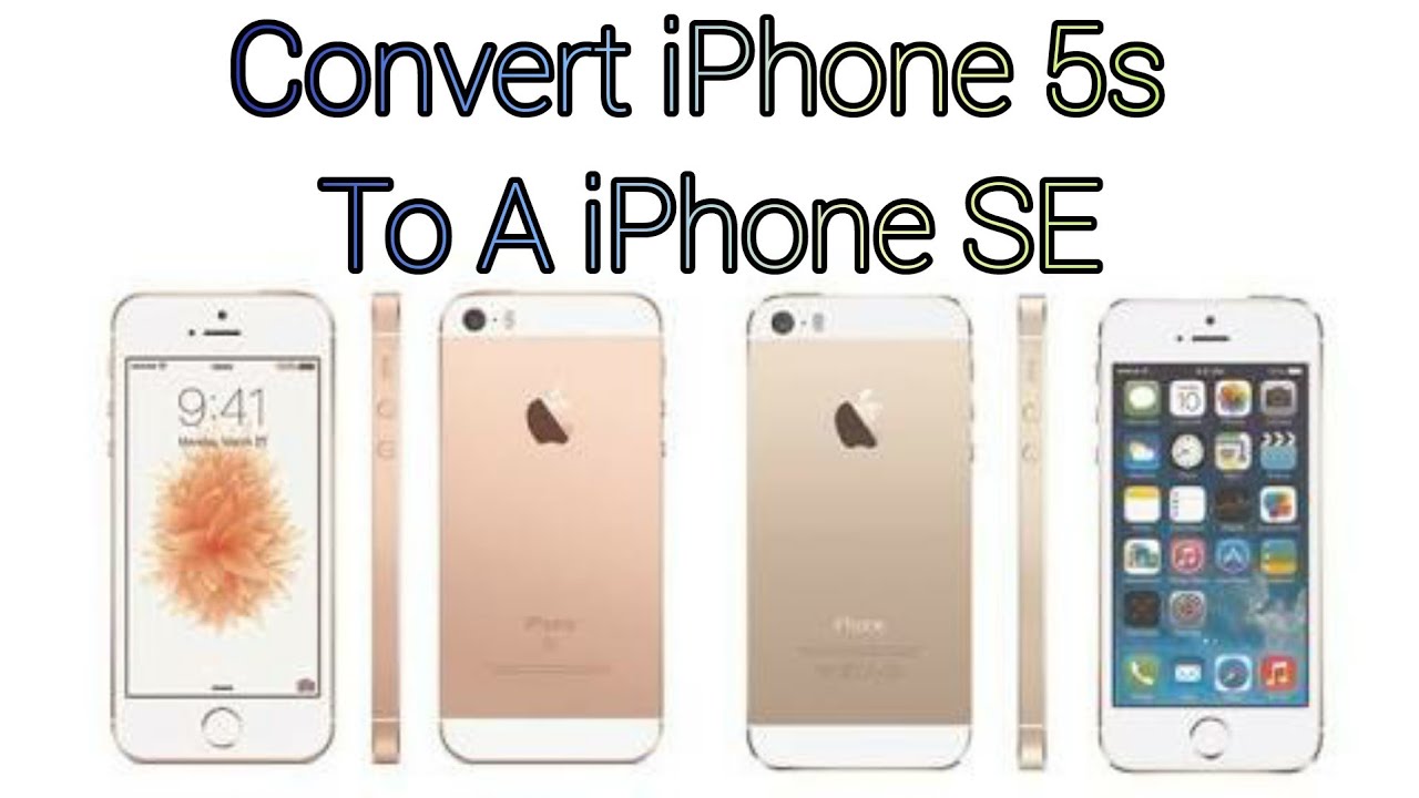 iPhone 5s Convert to iPhone SE - YouTube