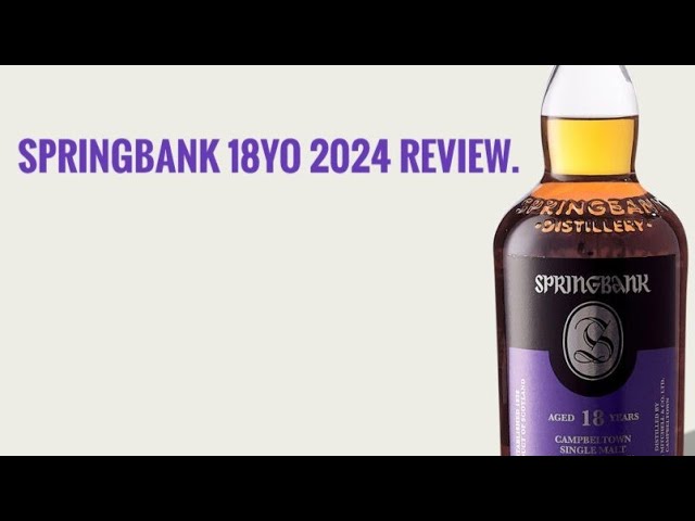 Springbank 18YO 2024, 46% - Whisky Wednesday - YouTube