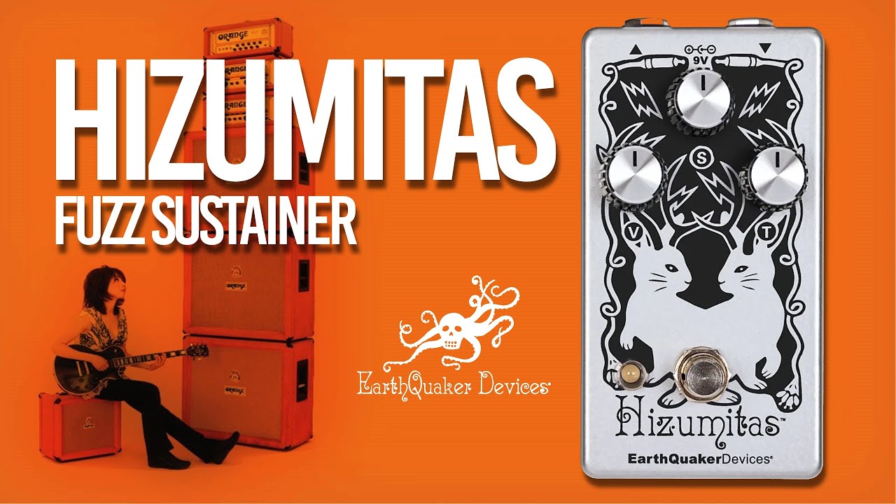 EarthQuaker Devices Hizumitas fuzz ファズ 【公式通販】