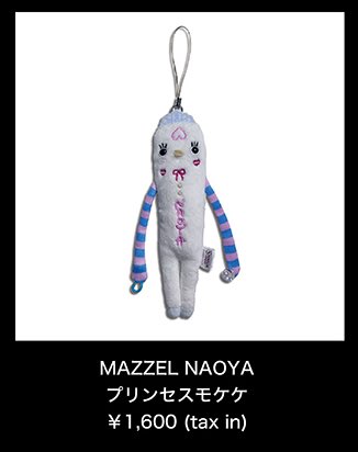 MAZZEL NAOYA ナオヤ プリンセスモケケ MAZZEL NAOYA モケケ MAZZEL