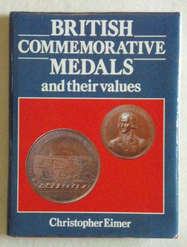 British Commemorative Medals and Their Values by Christopher Eimer